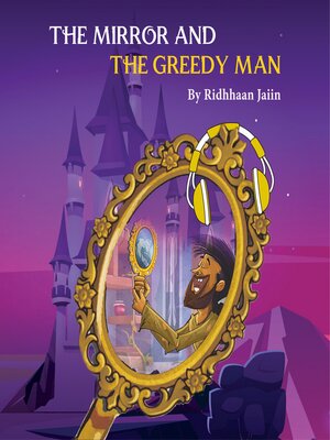 cover image of The Mirror and the Greedy Man